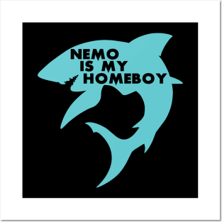 Nemo Is My Homeboy - Shark Lover Posters and Art